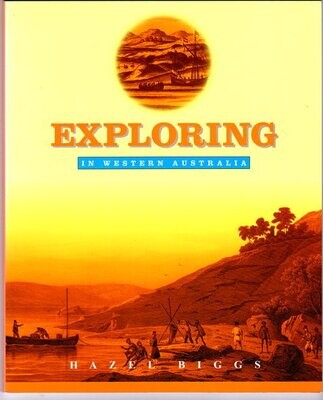 Exploring in Western Australia by Hazel Biggs