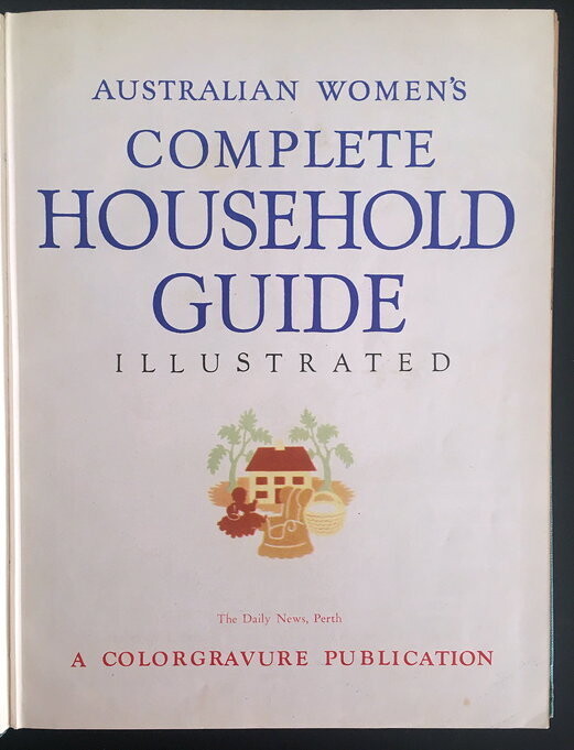 Australian Women's Complete Household Guide Illustrated