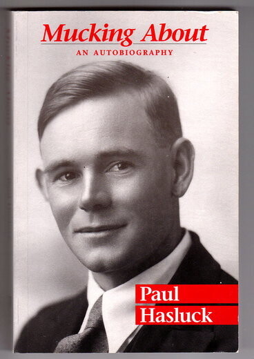 Mucking About: An Autobiography by Paul Hasluck