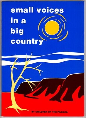 Small Voices in a Big Country by the Children of the Pilbara