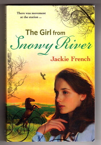 The Girl from Snowy River: Matilda Saga 2 by Jackie French