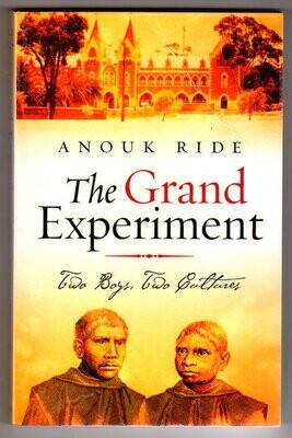 The Grand Experiment: Two Boys, Two Cultures by Anouk Ride