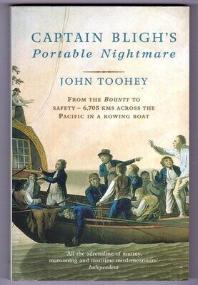 Captain Bligh&#39;s Portable Nightmare: From the Bounty to Safety - 6,705 kms Across the Pacific in a Rowing Boat by John Toohey
