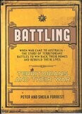 Battling: Territorians and Their War by Peter and Sheila Forrest