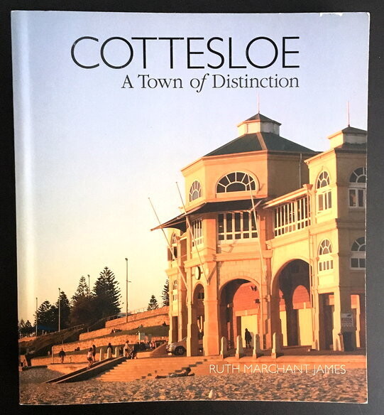 Cottesloe: A Town of Distinction by Ruth Marchant James