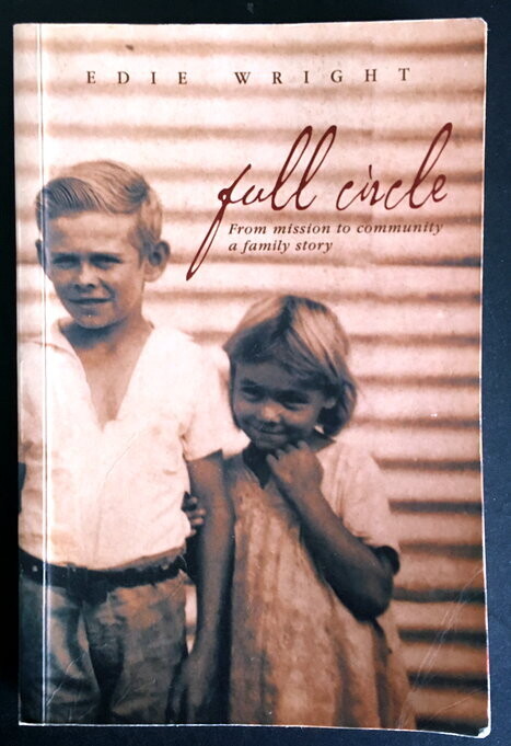 Full Circle: From Mission to Community: A Family Story by Edie Wright