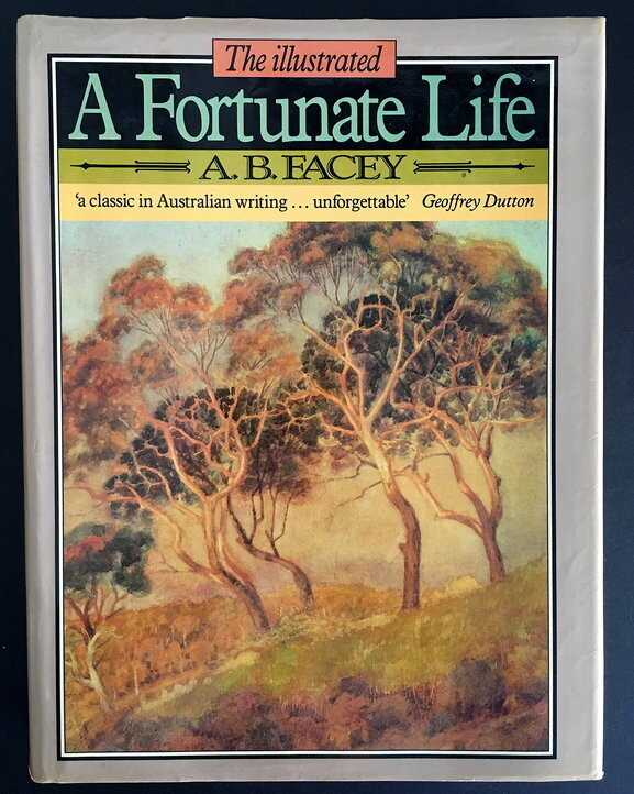 The Illustrated: A Fortunate Life by A B Facey