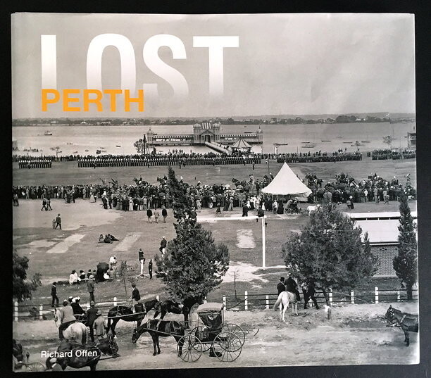 Lost Perth by Richard Offen