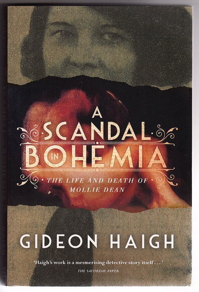 A Scandal in Bohemia: The Life and Death of Mollie Dean by Gideon Haigh