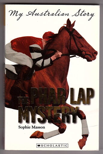 The Phar Lap Mystery: The Diary of Sally Fielding, Sydney, 1931-1932 by Sophie Masson