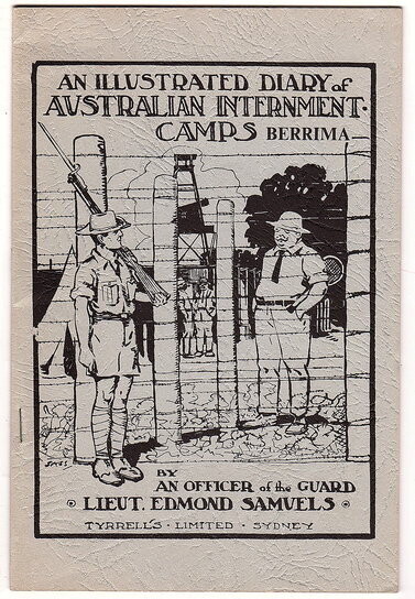 An Illustrated Diary of Australian Internment Camps by an Australian Officer of the Guard, Edmond Samuels