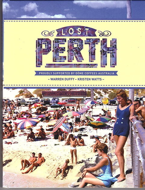 Lost Perth  [Volume 1] by Warren Duffy and Kristen Watts