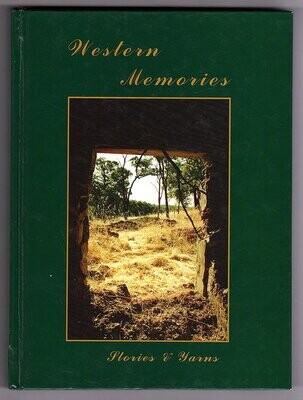 Western Memories: Stories &amp; Yarns About People Places and Events Around Western Australia by Roz Hood, Trudy Graham, Diana James and Vickey Wilson