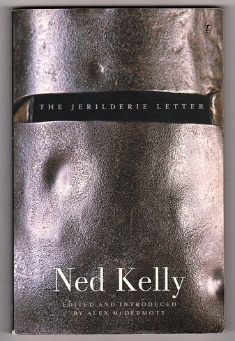 The Jerilderie Letter: Ned Kelly edited by Alex McDermott