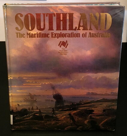 Southland: The Maritime Exploration of Australia by Trevor K Jacob and Jim Vellios