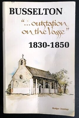 Busselton: Outstation on the Vasse 1830 - 1850 by Rodger Jennings