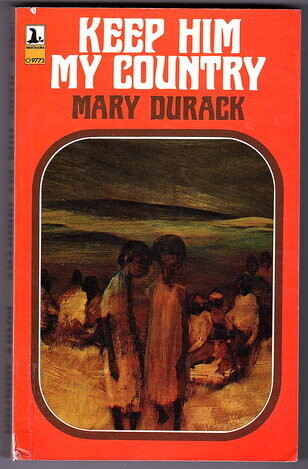 Keep Him My Country by Mary Durack
