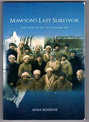Mawson's Last Survivor by Anna Bemrose