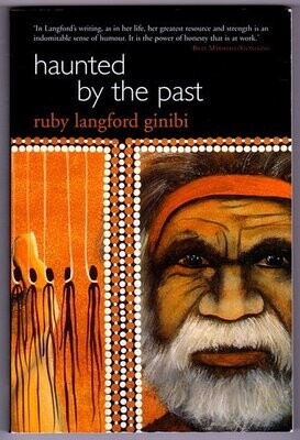 Haunted by the Past by Ruby Langford Ginibi