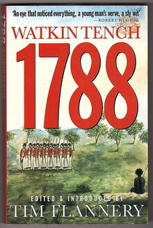 Watkin Tench: 1788 edited and introduced by Tim Flannery