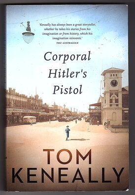 Corporal Hitlers Pistol by Tom Keneally