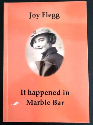 It happened in Marble Bar by Joy Flegg with Roy Criddle