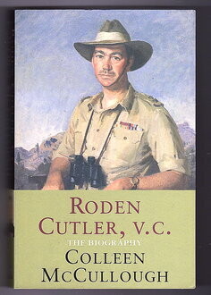 Roden Cutler, VC: The Biography by Colleen McCullough [Paperback]