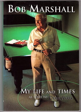 Bob Marshall: My Life and Times  by Bob Marshall and Cyril Ayris