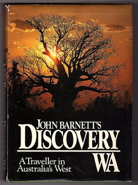John Barnett's Discovery WA: A Traveller in Australia's West