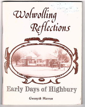 Wolwolling Reflections: Early Days of Highbury by Gwenyth Warren