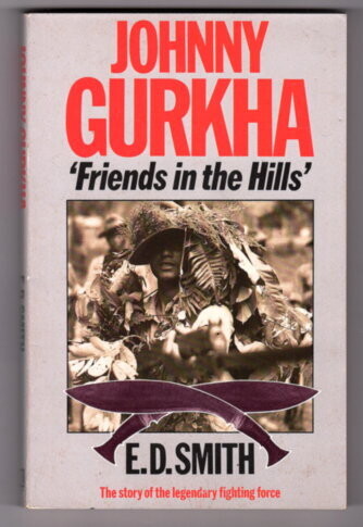 Johnny Gurkha: Friends in the Hills by E D Smith