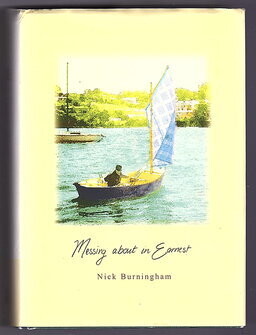 Messing About in Earnest by Nick Burningham