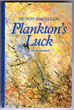 Plankton&#39;s Luck: A Life in Retrospect by Mungo MacCallum