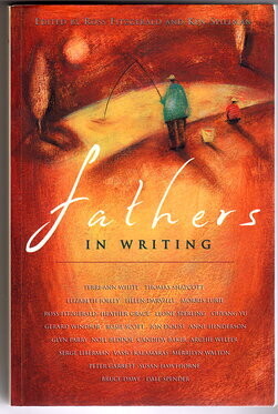 Fathers: In Writing edited by Ross Fitzgerald and Ken Spillman