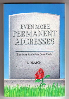 Even More Permanent Addresses: Even More Australians Down Under by R Brasch