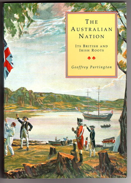 Australian Nation: Its British and Irish Roots by Geoffrey Partington