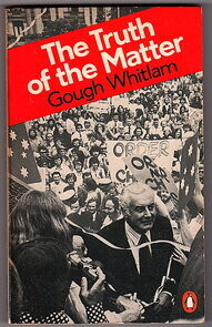 The Truth of the Matter by Gough Whitlam