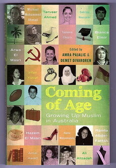 Coming of Age: Growing Up Muslim in Australia edited by Amra Pajalic and Demet Divaroren