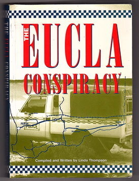 The Eucla Conspiracy compiled and written by Linda Thompson