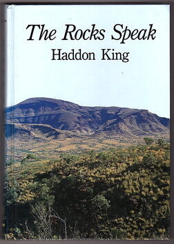 The Rocks Speak Essays in Geology – Some Personal Responses of a Willing Listener by Haddon King