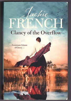Clancy of the Overflow: The Matilda Saga Book 9 by Jackie French