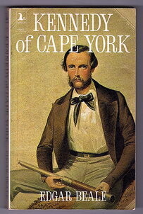 Kennedy of Cape York by Edgar Beale