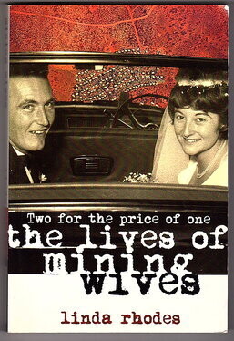 Two for the Price of One: The Lives of Mining Wives by Linda Rhodes