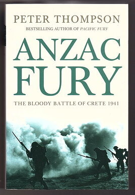 Anzac Fury: The Bloody Battle of Crete 1941 by Peter Thompson