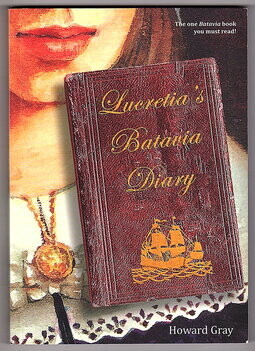 Lucretia's Batavia Diary by Howard Gray
