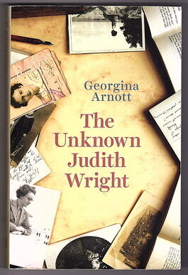 The Unknown Judith Wright by Georgina Arnott