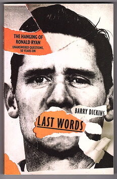 Last Words: The Hanging of Ronald Ryan by Barry Dickins