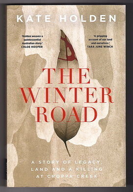 The Winter Road: A Killing at Croppa Creek by Kate Holden