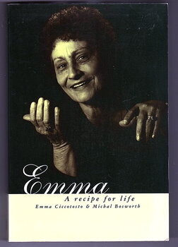 Emma: A Recipe for Life by Emma Ciccotosto and Michal Bosworth