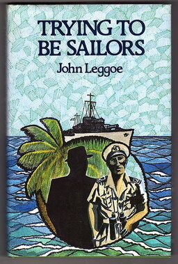Trying to be Sailors by John Leggoe